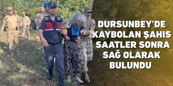 DURSUNBEY’DE KAYBOLAN ŞAHIS SAATLER SONRA SAĞ OLARAK BULUNDU