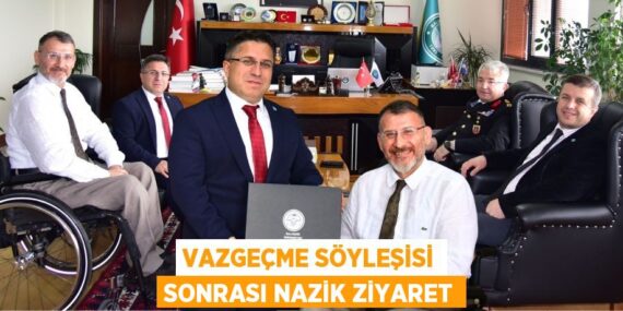 VAZGEÇME SÖYLEŞİSİ SONRASI NAZİK ZİYARET