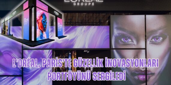 L’Oréal, Paris’te güzellik inovasyonları portföyünü sergiledi