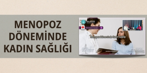 MENOPOZ DÖNEMİNDE KADIN SAĞLIĞI