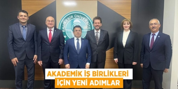 AKADEMİK İŞ BİRLİKLERİ İÇİN YENİ ADIMLAR
