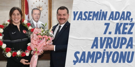 YASEMİN ADAR, 7. KEZ AVRUPA ŞAMPİYONU