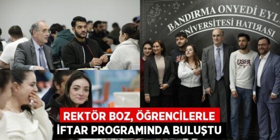 REKTÖR BOZ, ÖĞRENCİLERLE İFTAR PROGRAMINDA BULUŞTU