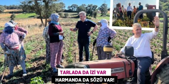 TARLADA DA İZİ VAR     HARMANDA DA SÖZÜ VAR!