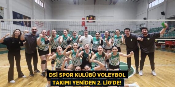 DSİ Spor Kulübü Voleybol Takımı Yeniden 2. Lig’de!