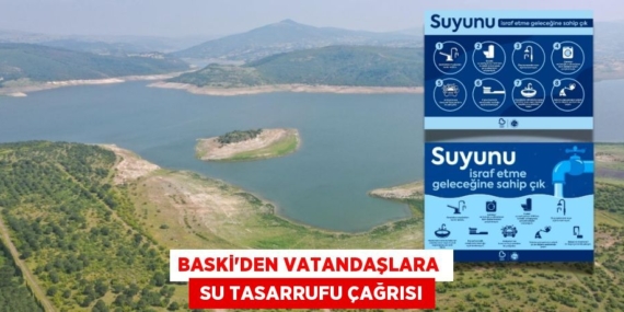 BASKİ’DEN VATANDAŞLARA   SU TASARRUFU ÇAĞRISI