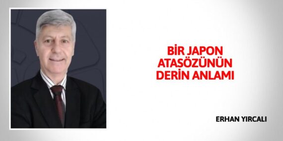 BİR JAPON ATASÖZÜNÜN DERİN ANLAMI