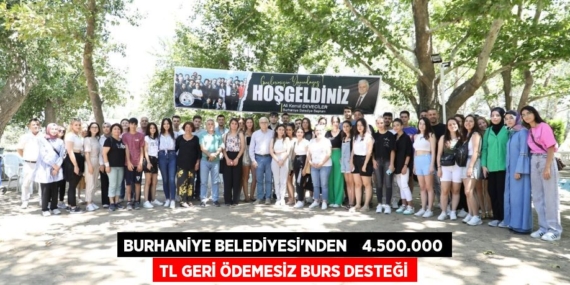 BURHANİYE BELEDİYESİ’NDEN    4.500.000 TL GERİ ÖDEMESİZ BURS DESTEĞİ