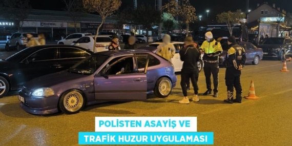 POLİSTEN ASAYİŞ VE   TRAFİK HUZUR UYGULAMASI