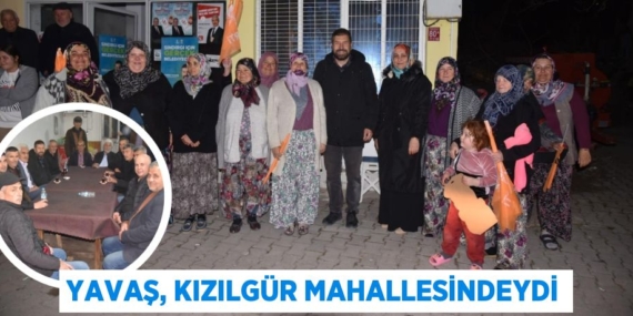 YAVAŞ, KIZILGÜR MAHALLESİNDEYDİ