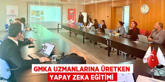 GMKA UZMANLARINA ÜRETKEN YAPAY ZEKA EĞİTİMİ
