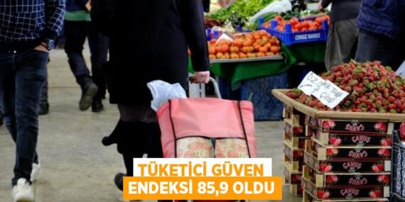 TÜKETİCİ GÜVEN ENDEKSİ 85,9 OLDU
