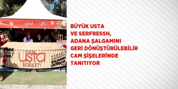 BÜYÜK USTA VE SERFRESSH, ADANA ŞALGAMINI GERİ DÖNÜŞTÜRÜLEBİLİR CAM ŞİŞELERİNDE TANITIYOR