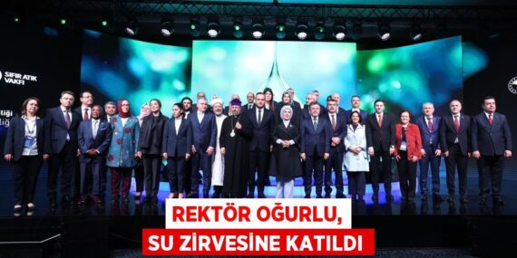 REKTÖR OĞURLU, SU ZİRVESİNE KATILDI