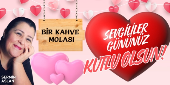 SEVGİLİLER GÜNÜNÜZ KUTLU OLSUN!