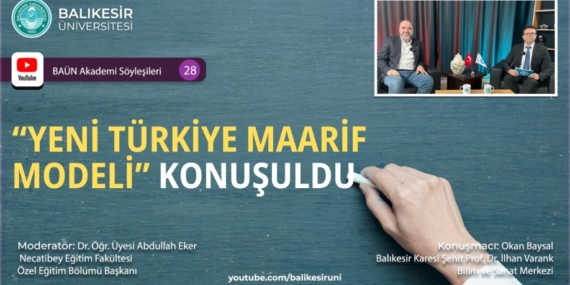 “YENİ TÜRKİYE MAARİF MODELİ” KONUŞULDU