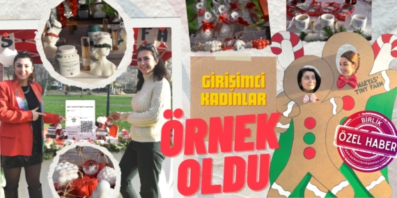 GİRİŞİMCİ KADINLAR ÖRNEK OLDU