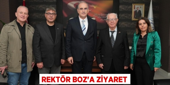 REKTÖR BOZ’A ZİYARET