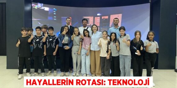 HAYALLERİN ROTASI: TEKNOLOJİ