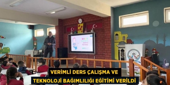 VERİMLİ DERS ÇALIŞMA VE TEKNOLOJİ BAĞIMLILIĞI EĞİTİMİ VERİLDİ