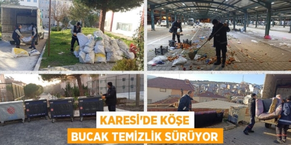 KARESİ’DE KÖŞE BUCAK TEMİZLİK SÜRÜYOR