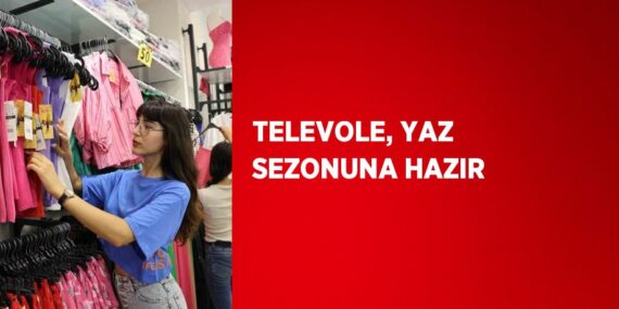TELEVOLE, YAZ SEZONUNA HAZIR