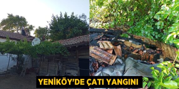 Yeniköy’de çatı yangını
