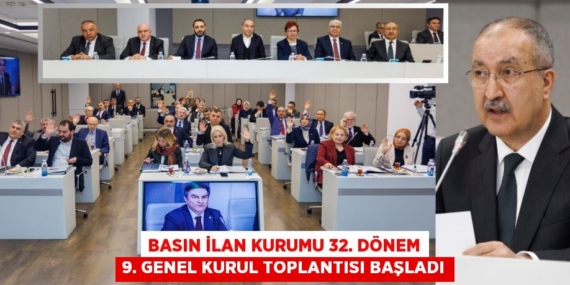 BASIN İLAN KURUMU 32. DÖNEM 9. GENEL KURUL TOPLANTISI BAŞLADI