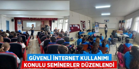 GÜVENLİ İNTERNET KULLANIMI KONULU SEMİNERLER DÜZENLENDİ