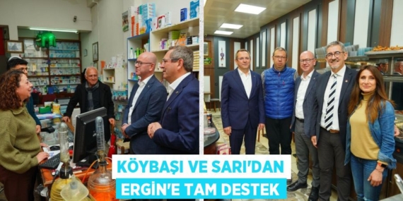 KÖYBAŞI VE SARI’DAN ERGİN’E TAM DESTEK
