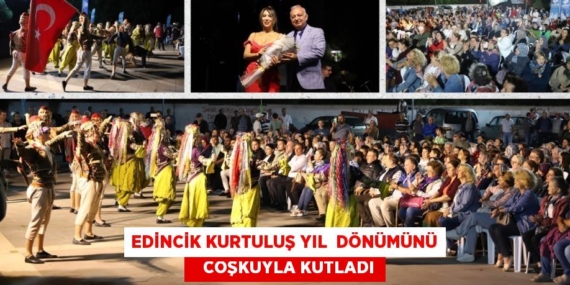 EDİNCİK KURTULUŞ YIL  DÖNÜMÜNÜ    COŞKUYLA KUTLADI