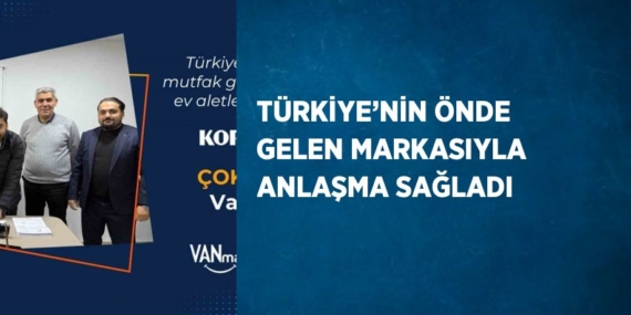 TÜRKİYE’NİN ÖNDE GELEN MARKASIYLA ANLAŞMA SAĞLADI