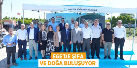 EGE’DE ŞİFA VE DOĞA BULUŞUYOR