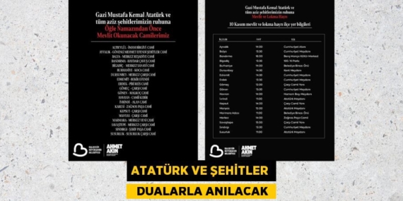 ATATÜRK VE ŞEHİTLER   DUALARLA ANILACAK