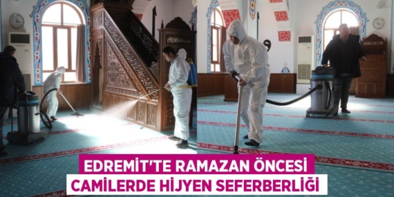 EDREMİT’TE RAMAZAN ÖNCESİ CAMİLERDE HİJYEN SEFERBERLİĞİ