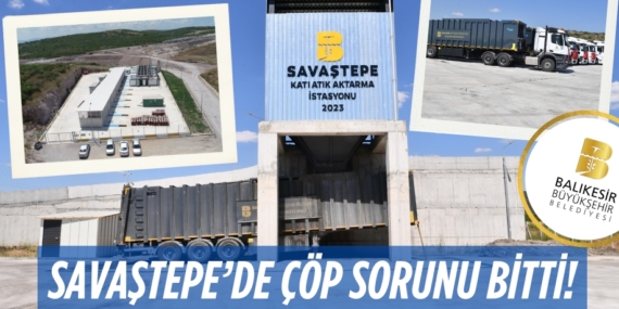 SAVAŞTEPE’DE ÇÖP SORUNU BİTTİ!