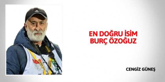 EN DOĞRU İSİM BURÇ ÖZOĞUZ