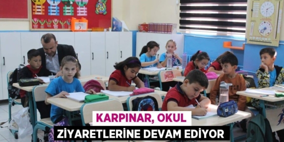 KARPINAR, OKUL ZİYARETLERİNE DEVAM EDİYOR
