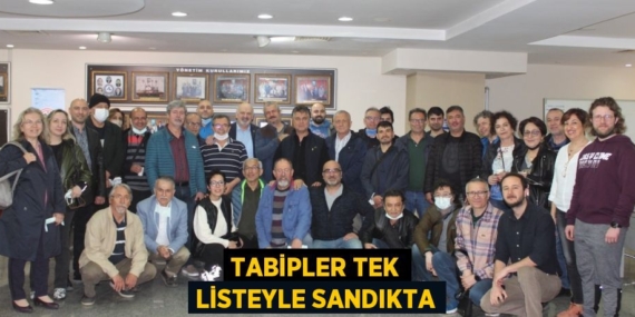 TABİPLER TEK LİSTEYLE SANDIKTA