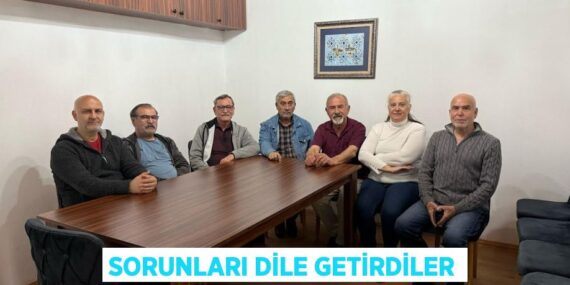 SORUNLARI DİLE GETİRDİLER