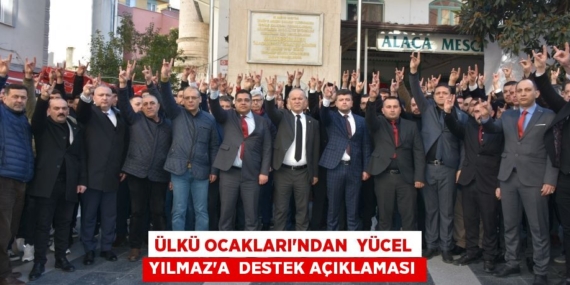 ÜLKÜ OCAKLARI’NDAN  YÜCEL YILMAZ’A  DESTEK AÇIKLAMASI