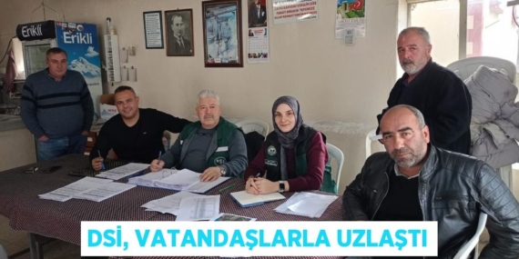 DSİ, VATANDAŞLARLA UZLAŞTI