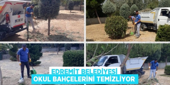 EDREMİT BELEDİYESİ OKUL BAHÇELERİNİ TEMİZLİYOR