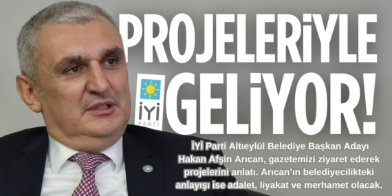PROJELERİYLE  GELİYOR!