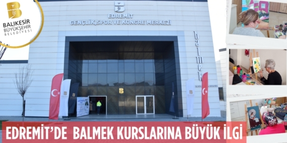 EDREMİT’DE  BALMEK KURSLARINA BÜYÜK İLGİ