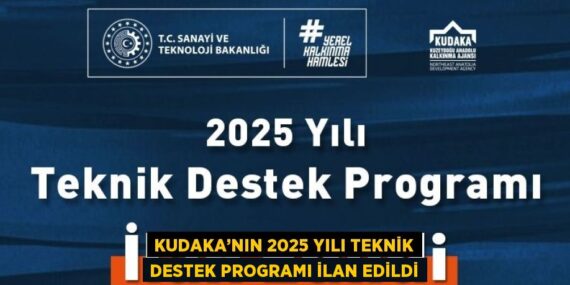 KUDAKA’NIN 2025 YILI TEKNİK DESTEK PROGRAMI İLAN EDİLDİ