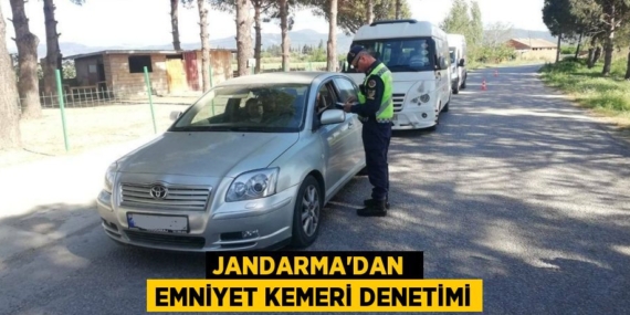 JANDARMA’DAN  EMNİYET KEMERİ DENETİMİ