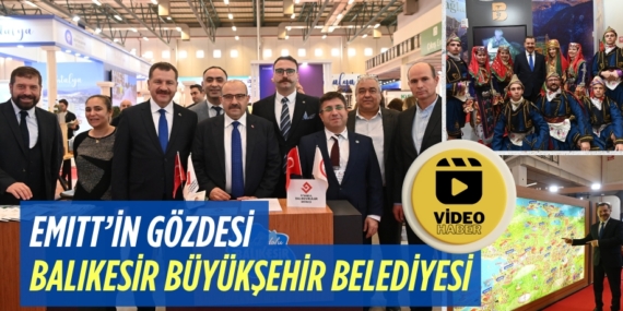 EMITT’İN GÖZDESİ BALIKESİR  BÜYÜKŞEHİR BELEDİYESİ
