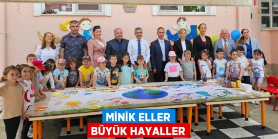 MİNİK ELLER BÜYÜK HAYALLER