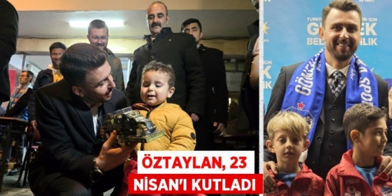 ÖZTAYLAN, 23 NİSAN’I KUTLADI